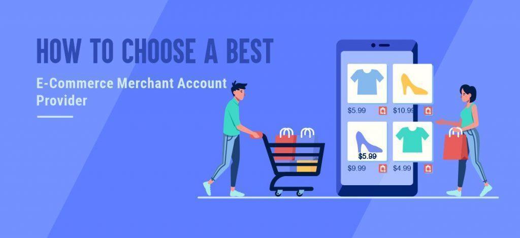 How to Choose a Merchant Account Service Provider