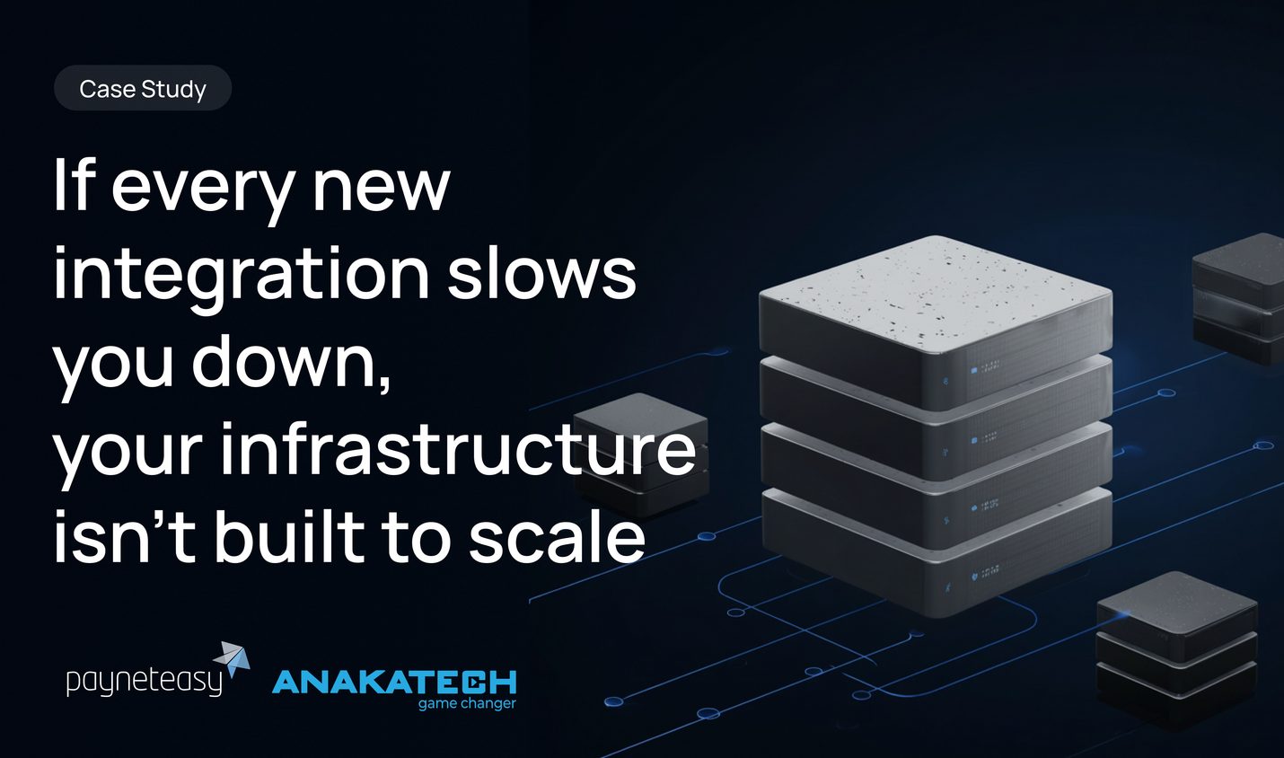 Anakatech Payment Orchestration Case Study
