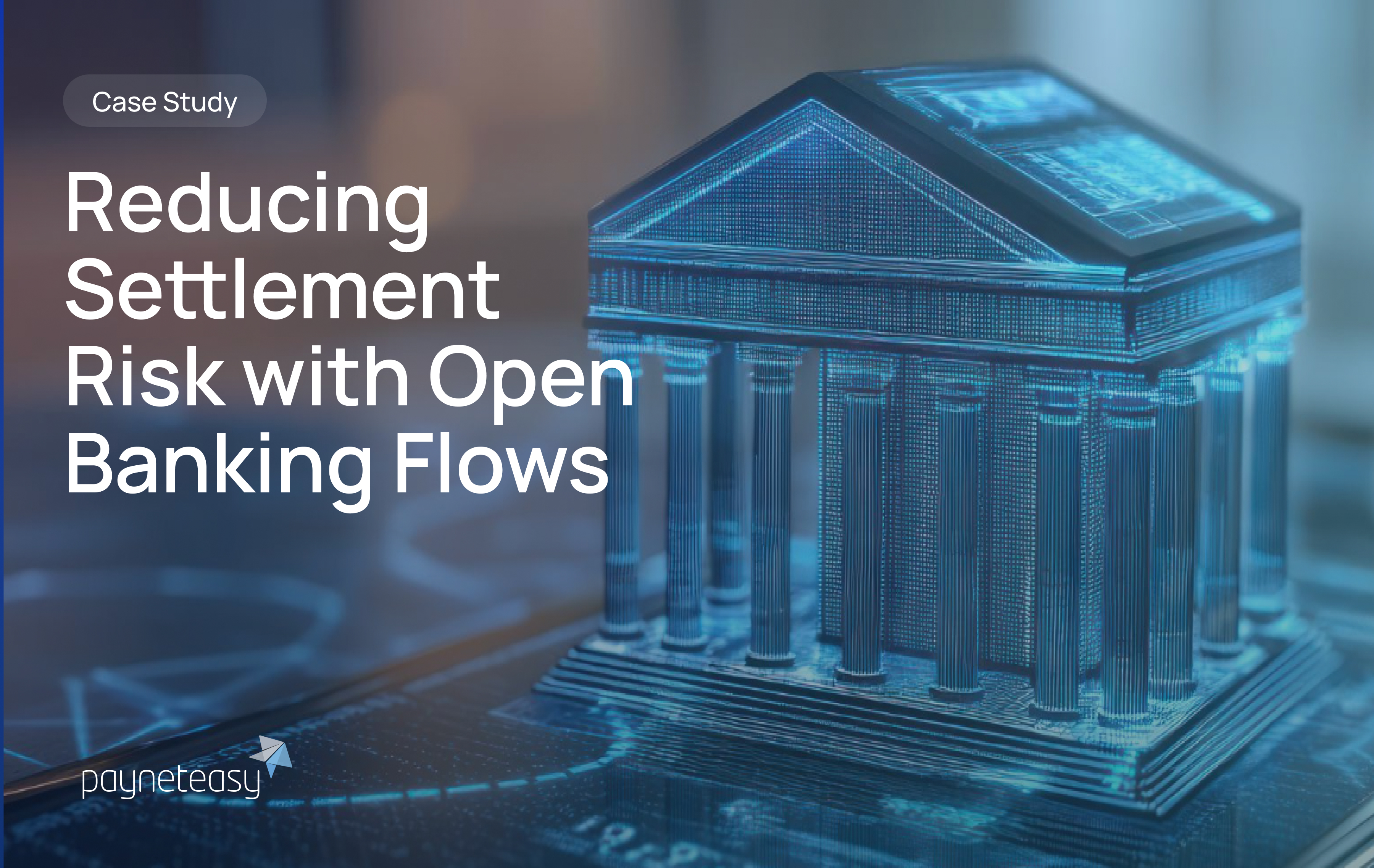 Reducing Settlement Risk with Open Banking Flows